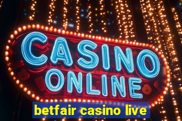 betfair casino live