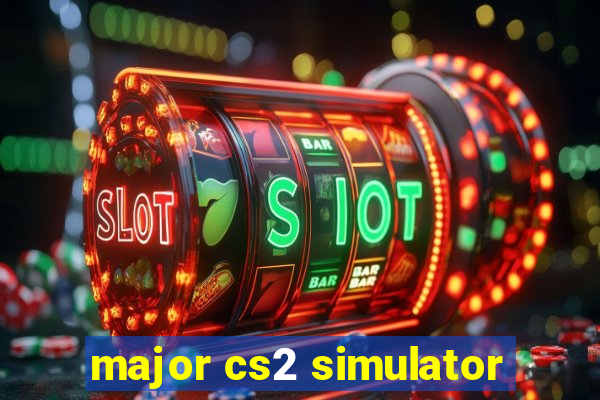 major cs2 simulator