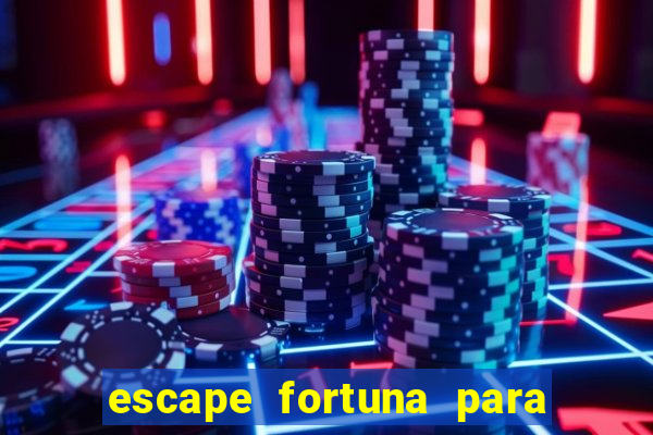 escape fortuna para bros 160