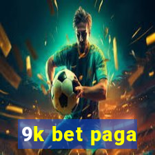 9k bet paga