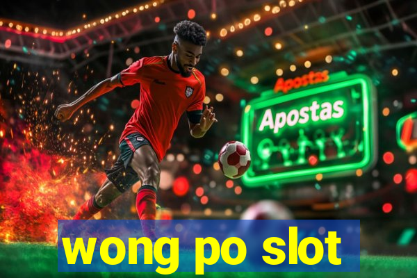 wong po slot