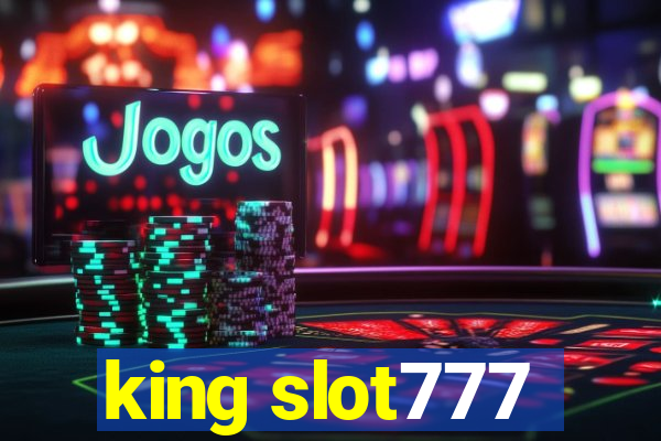 king slot777