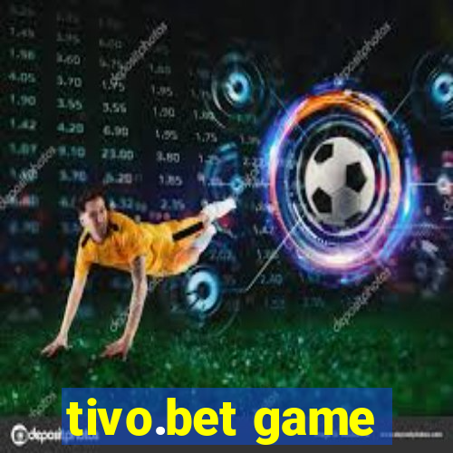 tivo.bet game