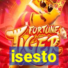 isesto