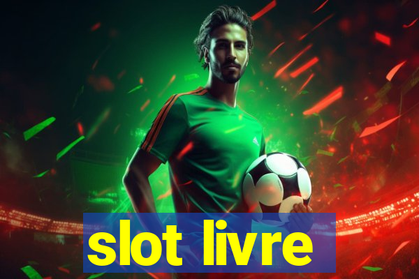 slot livre