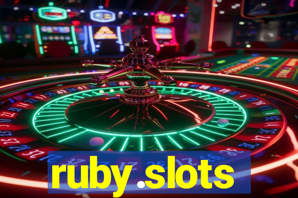 ruby.slots