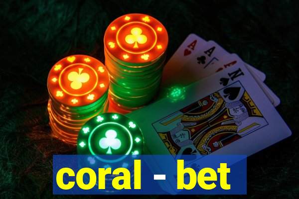 coral - bet