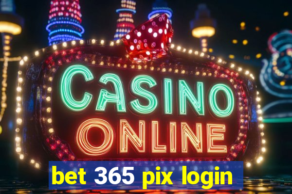 bet 365 pix login