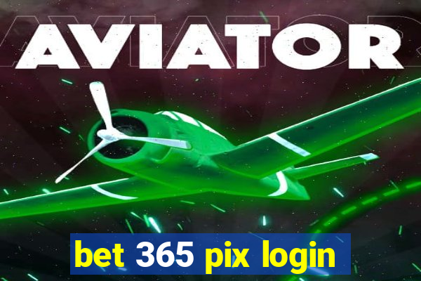 bet 365 pix login