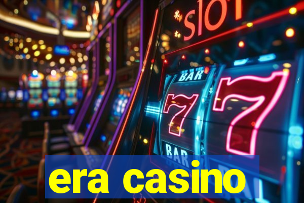 era casino