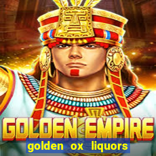 golden ox liquors & wine