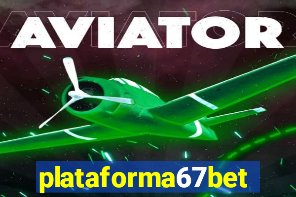 plataforma67bet.com