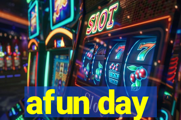 afun day