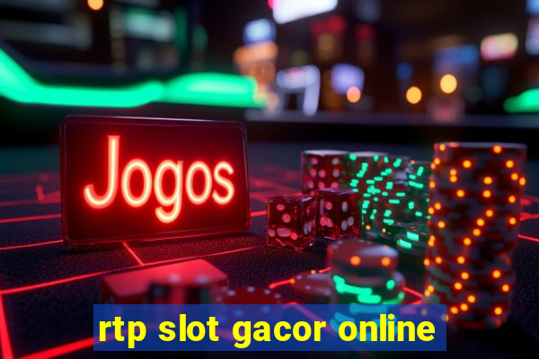 rtp slot gacor online