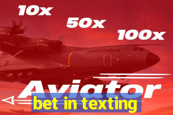 bet in texting