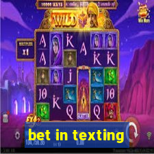 bet in texting