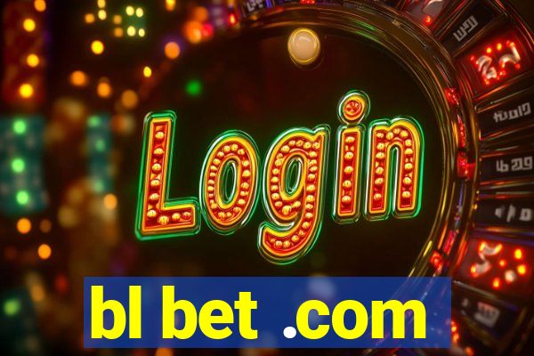 bl bet .com