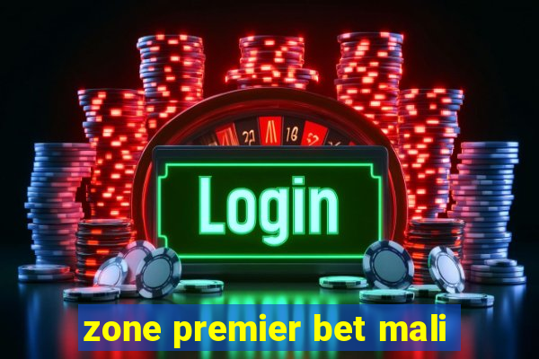 zone premier bet mali