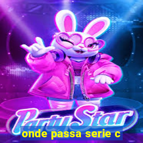 onde passa serie c