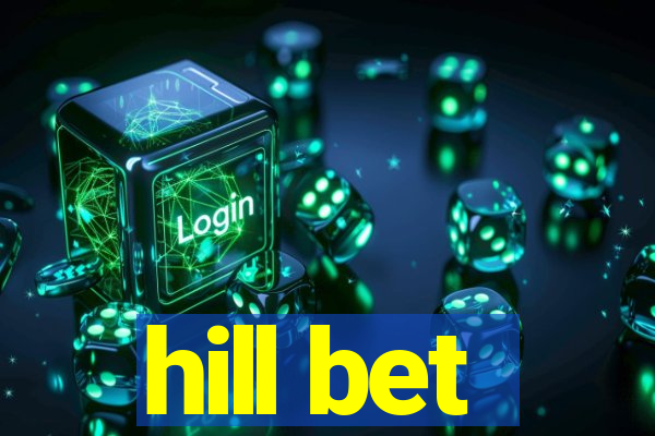 hill bet