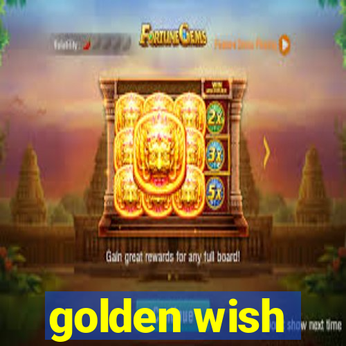 golden wish