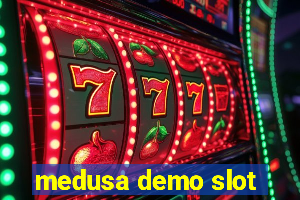 medusa demo slot