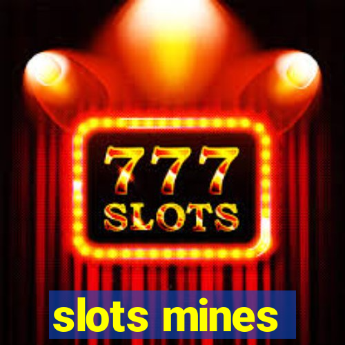 slots mines