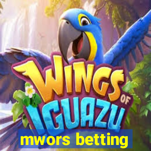 mwors betting