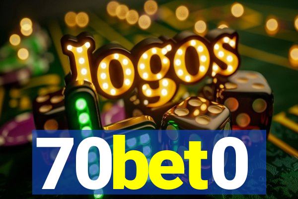 70bet0