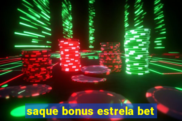 saque bonus estrela bet