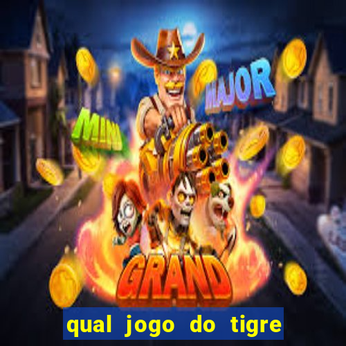 qual jogo do tigre ta pagando agora