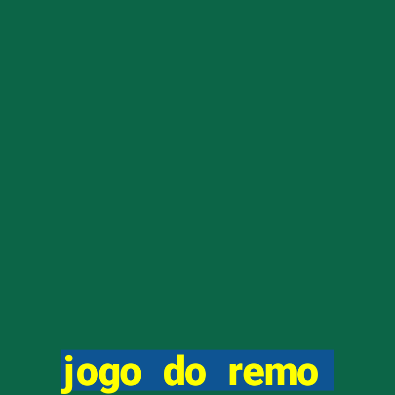 jogo do remo online gratis