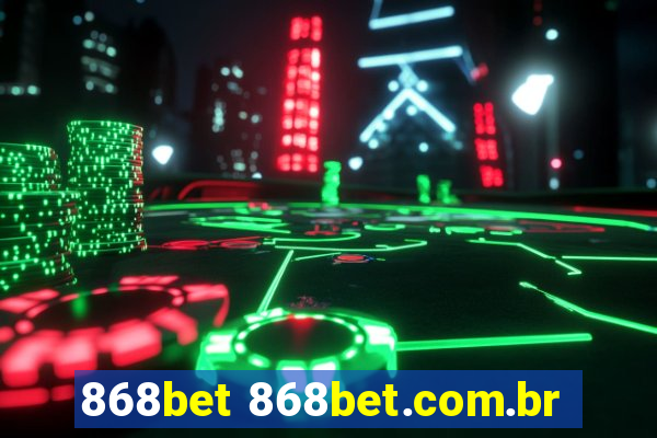 868bet 868bet.com.br