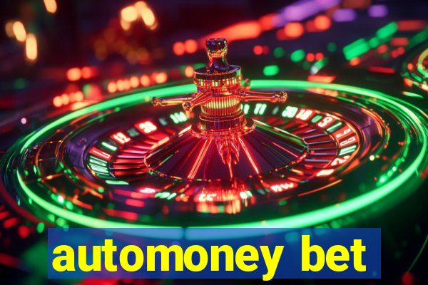 automoney bet