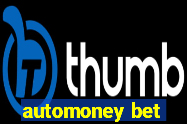 automoney bet