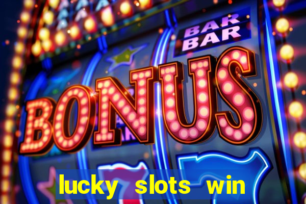 lucky slots win real cash gcash