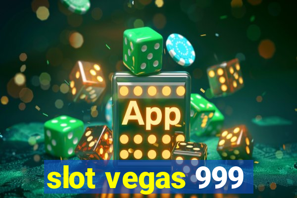 slot vegas 999