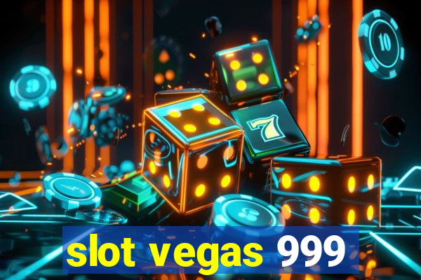 slot vegas 999