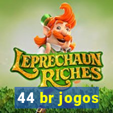 44 br jogos