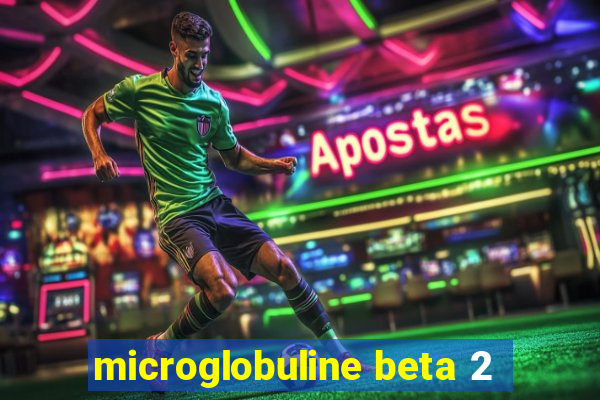 microglobuline beta 2