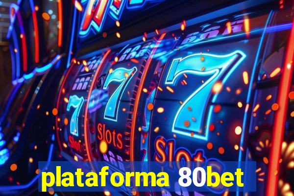 plataforma 80bet