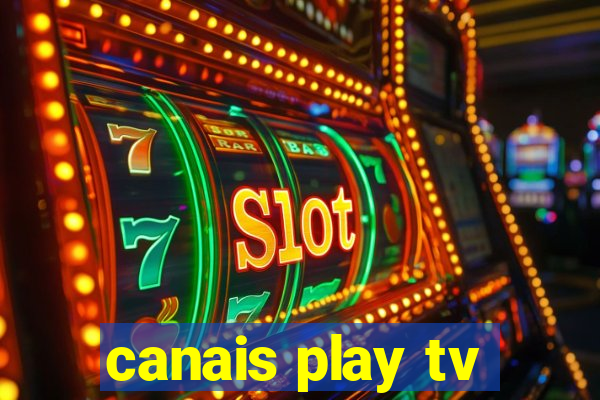 canais play tv