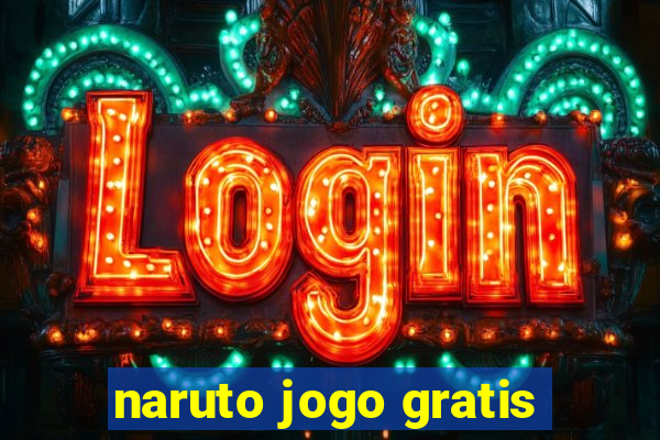 naruto jogo gratis