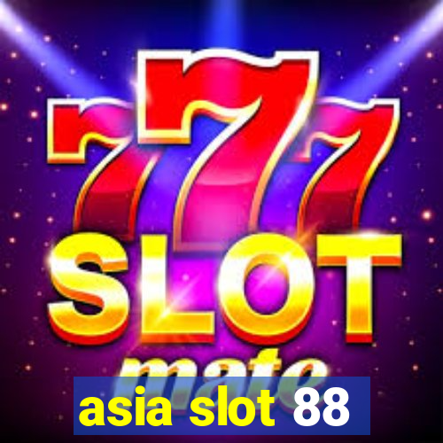 asia slot 88