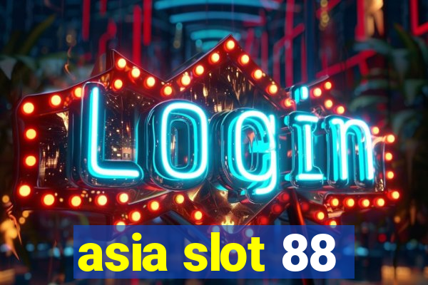 asia slot 88