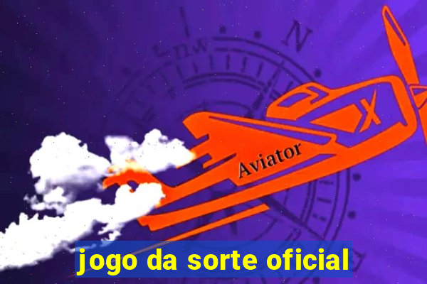 jogo da sorte oficial