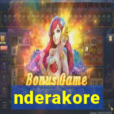 nderakore