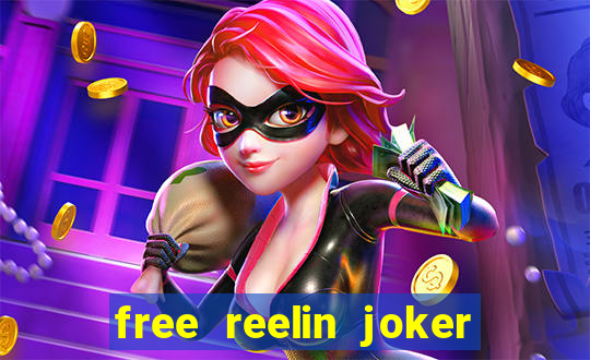 free reelin joker 1000 slot free play