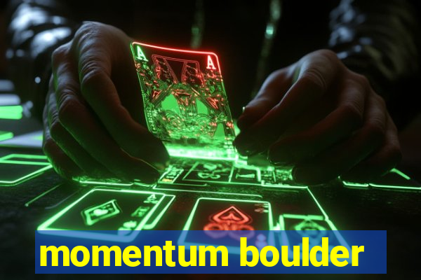 momentum boulder