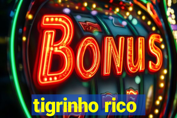 tigrinho rico